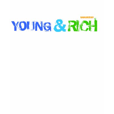 YOUNG & RICH T-SHIRT by untouchablefilmz