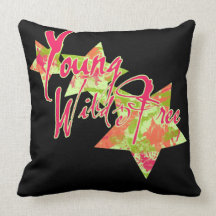 Young Wild and FREE Throw Pillows