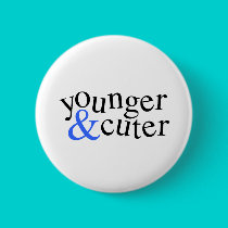 Younger and Cuter buttons