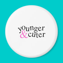 Younger and Cuter magnets