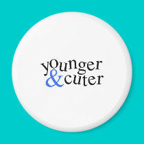 Younger and Cuter magnets