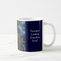 Youngest Looking Grandma Ever! Coffee Mug