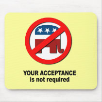 Your acceptance is not required mousepad