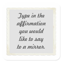 Your affirmation on a mirror design Stickers
