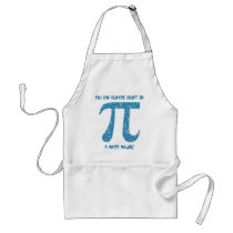 Your Can Always Count on A Math Major Pi Tees aprons