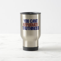 Your Can't refudiate truthiness mugs