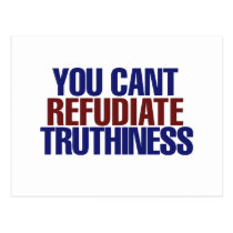 Your Can't refudiate truthiness postcards