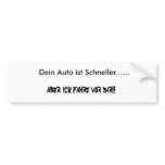 Your car is fast ......, but I drive v…  Bumper Sticker