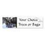 Your Choice: Trees or Bags Bumper Stickers
