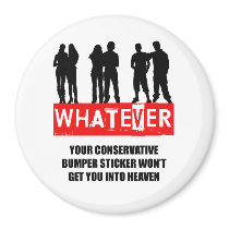Your Conservative bumper sticker won't get you int magnets