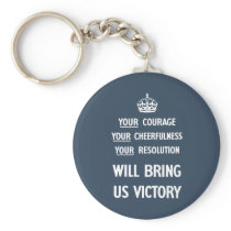 Your Courage Your Cheerfulness Your Resolution keychains
