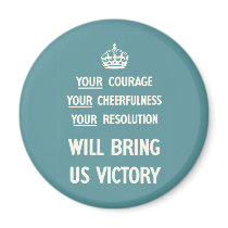 Your Courage Your Cheerfulness Your Resolution Magnet