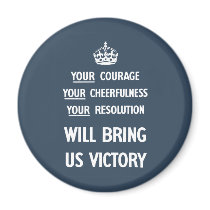 Your Courage Your Cheerfulness Your Resolution magnets