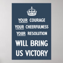 Your Courage Your Cheerfulness Your Resolution Posters