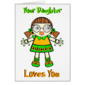 Your Daughter Loves You cards by VioDeSign Your Daughter Loves You cards