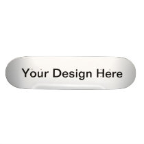 Your Designs Here Skateboard