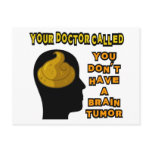 Your Doctor Called, You Don't Have a Brain Tumor Post Cards