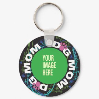 YOUR Dog Mom Keychain keychain
