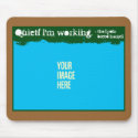 YOUR Dog Quiet! Mousepad
