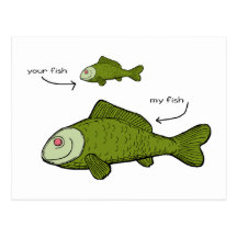 Your Fish. My Fish. Size Matters?! Post Cards