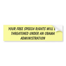 Your free speech rights will be threatened unde... bumper stickers