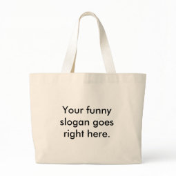 your-funny-slogan-goes-right-here01 bag