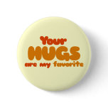 Your hugs are my favorite buttons