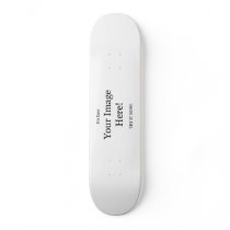 Your Image Here Skateboard