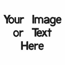 Your Image or Text Here Embroidered Shirt