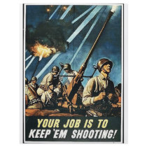 Your Job Is Keep 'Em Shooting! flyers