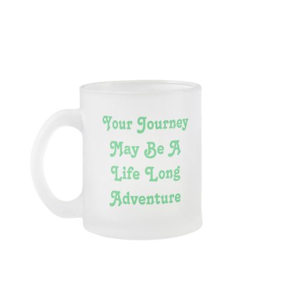 Your JourneyMay Be ALife LongAdventure, Your Jo... Coffee Mugs by AuntieBluebear