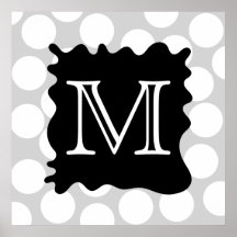 Your Letter, Monogram. Dots with Black Splat. Posters