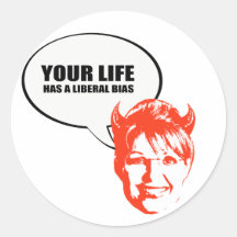 Your Life has a liberal bias Round Stickers