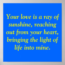 Your love is a ray of sunshine, reaching out fr... poster