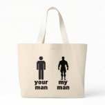 YOUR MAN vs MY MAN bags