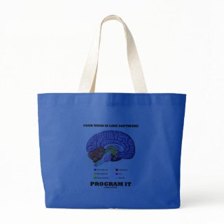 Your Mind Is Like Software Program It (Brain) zazzle_bag