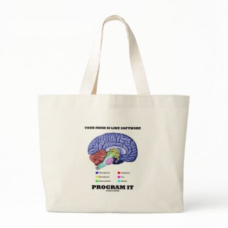 Your Mind Is Like Software Program It (Brain) zazzle_bag