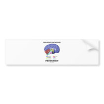 Your Mind Is Like Software Program It (Brain) Bumper Stickers