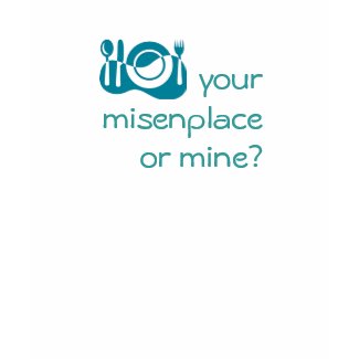your misenplace or mine? shirt
