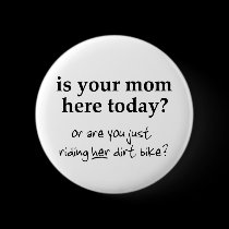 Your Mom Dirt Bike Motocross Button buttons