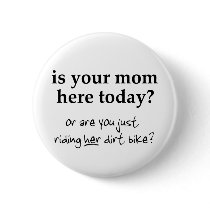 Your Mom Dirt Bike Motocross Button