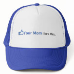 Your Mom Likes This