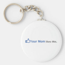Your Mom Likes This Keychain
