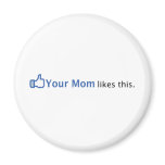 Your Mom Likes This