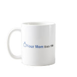 Your Mom Likes This