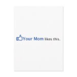 Your Mom Likes This