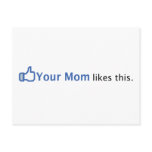 Your Mom Likes This