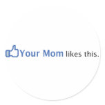 Your Mom Likes This