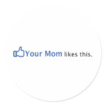 Your Mom Likes This