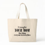 Your Mom - That Thing Canvas Bag